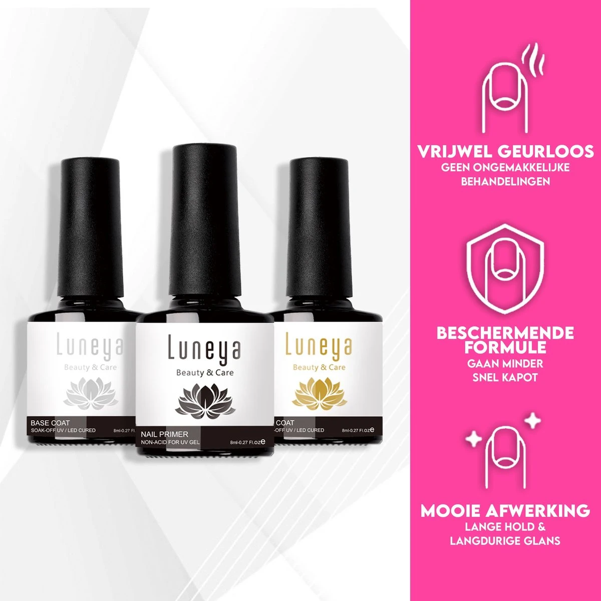 Luneya Gellak - Starterspakket - Primer - Base Coat - Top Coat - LED Lamp Gel Nagellak 7 Luneya Gellak - Starterspakket - Primer - Base Coat - Top Coat - LED Lamp Gel Nagellak - Afbeelding 5